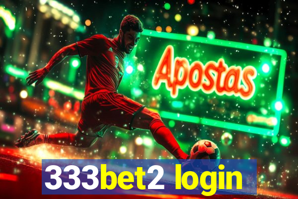 333bet2 login